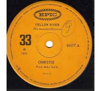CHRISTIE - CHRISTIE - YELLOW RIVER - 7" VINYL / 45