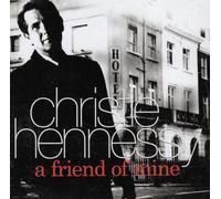 Christie Hennessy - A Friend of Mine [Import]