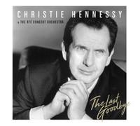 Christie Hennessy & The RTE Concert Orchestra The Last Goodbye (CD) Album