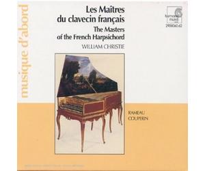 Christie, William - Les Maîtres du clavecin français (coll. Musique d'abord)
