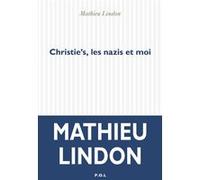 Christie's, les nazis et moi Mathieu Lindon (Auteur)