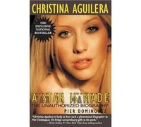 Christina Aguilera A Star Is Made The Unauthorized Biography - Pier Dominguez - Amber Communications Group Inc. - Livre en Anglais Pier DominguezPier Dominguez (Auteur)
