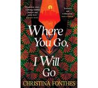 Christina Fonthes Where You Go, I Will Go (Relié)