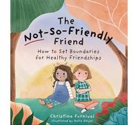 Christina Furnival The Not-So-Friendly Friend (Relié) Capable Kiddos