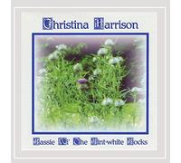 Christina Harrison - Lassie Wi' The Lint-White Locks
