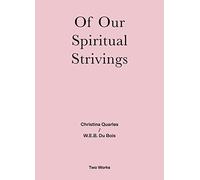 Christina Quarles - W.E.B. Du Bois Spirituals Strivings