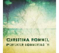 Christina Rommel - Perfekter Sommertag '11 [Import]