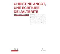 Christine Angot, une écriture de l'altérité - Francesca Forcolin - Presses Universitaires Lyon - broché - Essai