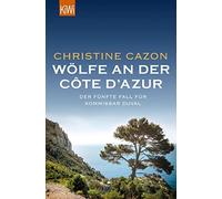 Christine Cazon Wölfe an der Côte d'Azur: Der fünfte Fall für Kommissar (Poche)