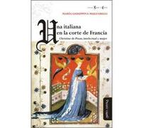 Christine De Pizan, Intelectual Y Mujer : Una Italiana En La - [Livre en VO] Muzzarelli, Maria Giuseppina, Guglielmi (Auteur)