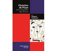 Christine de Pizan - Une conseillère des Princes