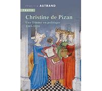 Christine de Pizan: Une femme en politique 1365-1430