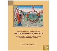 Christine De Pizan's Advice For Princes In Middle English Translation