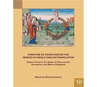 Christine de Pizans Advice for Princes in Middle English Translation Edited by Misty Schieberle (Auteur)