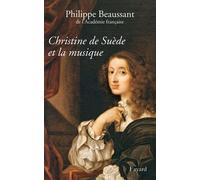 Christine de Suède et la musique - Philippe Beaussant - Fayard - broché - Essai