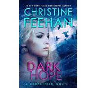 Dark Hope (Carpathian Novel A) by Christine Feehan [Hardback] NEUF