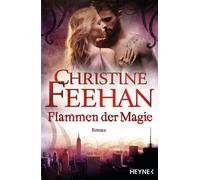 Christine Feehan Eva Flammen der Magie: Die Leopardenmenschen-Saga 10 - (Poche)