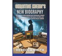 Christine Kuehn’s New Biography: The Untold Story Behind Nazi Espionage, Hidden Betrayal surrounding The Family of Spies and the Secret Network That Ignited Pearl Harbor