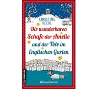Christine Rechl Die wunderbaren Schafe der Amelie und der Tote im Englis (Poche)