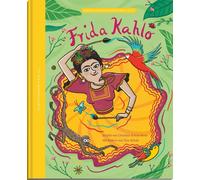 Christine Schulz Frida Kahlo - die Farben einer starken Frau (Kinder ent (Relié)