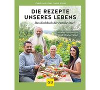 Christine Storl Die Rezepte unseres Lebens - das Kochbuch der Familie St (Relié)