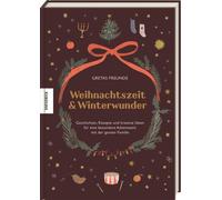Christine Weiße Weihnachtszeit und Winterwunder: Geschichten, Rezepte un (Relié)
