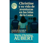 Christine y su vida de aventuras en las Islas de la Luna: La lucha de una mujer en las fronteras del océano