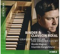 Binder & Clavecin Roial – Musique de chambre à la cour de Dresde – CD – Harmonia Mundi
