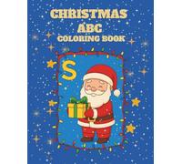 Christmas ABC Coloring Book for Toddler and Kids:: Bold & Easy Christmas-themed alphabet pages to boost your child's creativity and love for art.