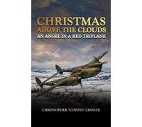 Christmas above the Clouds An Angel in a Red Triplane - Christopher Coyote Choate - Defiance Press and Publishing - ebook (ePub) - Livre