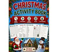 CHRISTMAS ACTIVITY BOOK FOR ADULTS AND SENIORS: Festive Word Search, Crossword, Scramble, Maze & Cryptogram Puzzles for Adults and Seniors