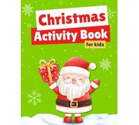Christmas activity book for kids: A Jolly Mix of Games, Mazes, Tracing & Coloring - The Best Christmas Activity Book for Kids