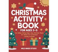 Christmas Activity Book for Kids Ages 3-5: Fun Holiday Coloring Pages, Easy Christmas Mazes, Dot Marker Art & Preschool Learning Activities