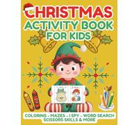 Christmas Activity Book for Kids Ages 4-6: Fun Holiday Coloring, Mazes, I Spy, Tracing & More - Educational Fun for Boys and Girls!: Keep Little Hands ... Gift and Stocking Stuffer for Preschoolers!