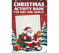 Christmas Activity Book For Kids And Adults - 90+ Well Designed Ultimate Fun Puzzles Like Word Search And Crosswords: Variety Puzzle Book Having ... Puzzle , Sudoku, Mazes and Coloring Pages
