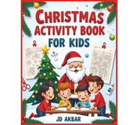 Christmas Activity Book for Kids: Fun Holiday Coloring, Puzzles, Mazes, and More! A Big Christmas Activity Book with Coloring Pages, Dot to Dot, Word ... Shadow Matching, How to Draw & Dot Marker Fun