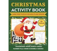 Christmas Activity Book For Seniors: Large Print Holiday Crosswords, Word Searches, Scrambles, Sudoku, Number Fill-In & More | Relaxing Winter Fun For Adults