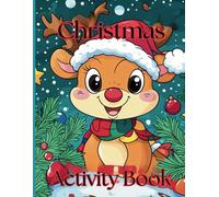 Christmas Activity Book: Good for any child ages 5-9 to keep busy durung this Holiday Season while having fun..