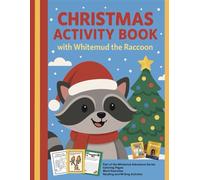 Christmas Activity Book with Whitemud the Raccoon: For Kids Ages 5-12: Exploring the Kindness and Thoughtfulness of Giving - through coloring pages, writing prompts and word searches