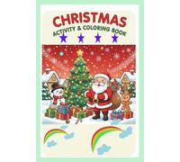 Christmas Activity & Coloring Book 4"x 6" (24 Sheets) Featured Santa Clause, Christmas Tree, Reindeer, Snowman, Santa Gifts, Santa Sledge: Fun Holiday ... Learners | A Creative Christmas Activity Book