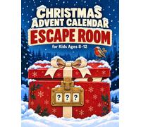 Christmas Advent Calendar Escape Room Activity Book for Kids Ages 8-12: 24 Days to Unlock Christmas: A Holiday Adventure with 48 Logic Puzzles, Secret Codes, Hidden Clues and Daily Mysteries