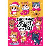 Christmas Advent Calendar with Cats: Coloring Book with 25 Simple & Festive Illustrations + Bonus Pages! Daily Holiday Countdown Fun for Kids and the Whole Family