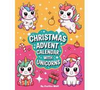 Christmas Advent Calendar with Unicorns: Coloring Book with 25 Simple & Festive Illustrations + Bonus Pages! Daily Holiday Countdown Fun for Kids and the Whole Family