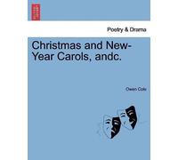 Christmas And New-Year Carols, Andc.