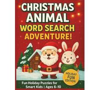 Christmas Animal Word Search for Kids Ages 6-12 | Fun Holiday Puzzle Book with Cute Animals & Big Print: 40 Holiday Puzzles, Brain Boosting Fun, Perfect Christmas Gift