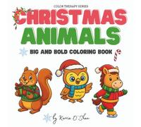 Christmas Animals - A Whimsical Holiday Coloring Adventure!: Adult and Child Coloring Book