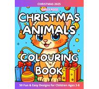 CHRISTMAS ANIMALS COLOURING BOOK: 50 Fun & Easy Designs for Children Ages 3-8 | Stocking Filler