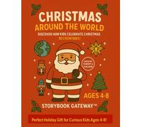 Christmas Around the World: A Holiday Coloring Adventure for Kids Ages 4-8: Discover 30 Global Christmas Traditions Through Fun, Educational, and Easy-to-Color Pages