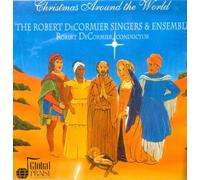 Christmas Around the World: The Robert DeCormier Singers & Ensemble