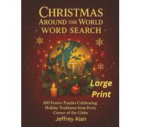 Christmas Around the World Word Search: 100 Festive Puzzles Celebrating Holiday Traditions from Every Corner of the Globe